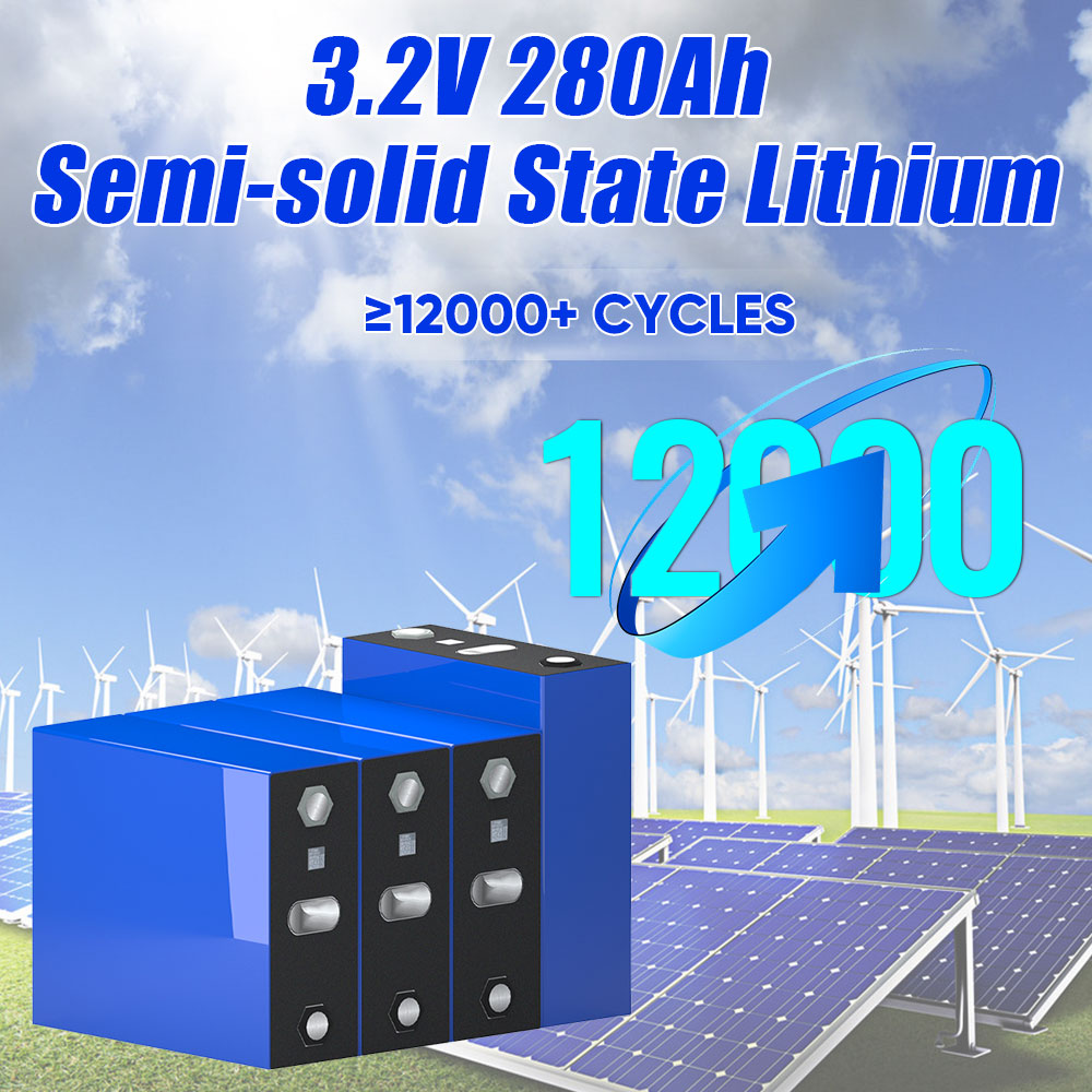 3.2V 280Ah Semi-solid State Lithium Battery Grade A Over 12000 Cycles